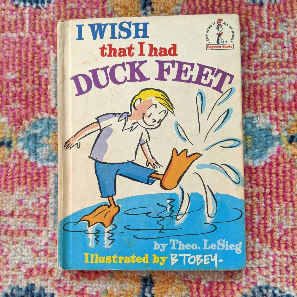 I Wish That I Had Duck Feet (Beginner Books) by Theo. LeSieg
